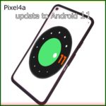 Pixel4aをAndroid11にアップデート